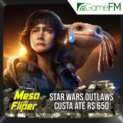 Star Wars Outlaws chega custando até R$ 650 - 11/04/2024 - Mesa do Fliper