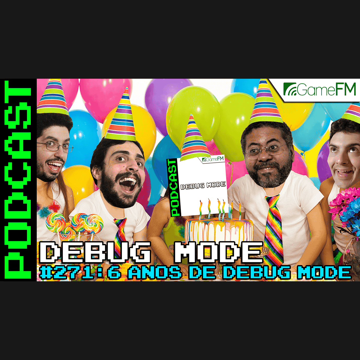 Debug Mode #271: 6 anos de Debug Mode - Podcast episode artwork