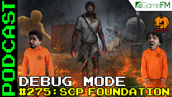 Debug Mode #372: SCP Foundation 3 – Podcast - GameFM