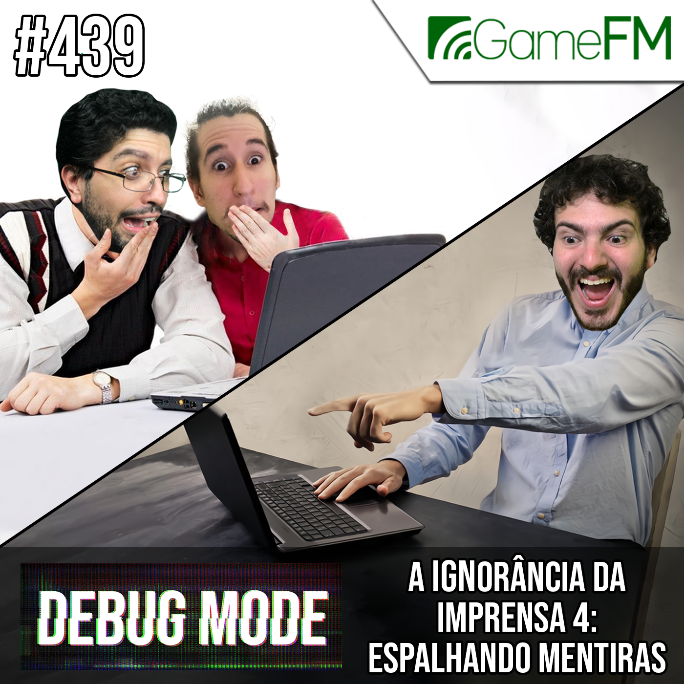 Debug Mode #439: A IGNorância da Imprensa 4: Espalhando Mentiras - Podcast episode artwork