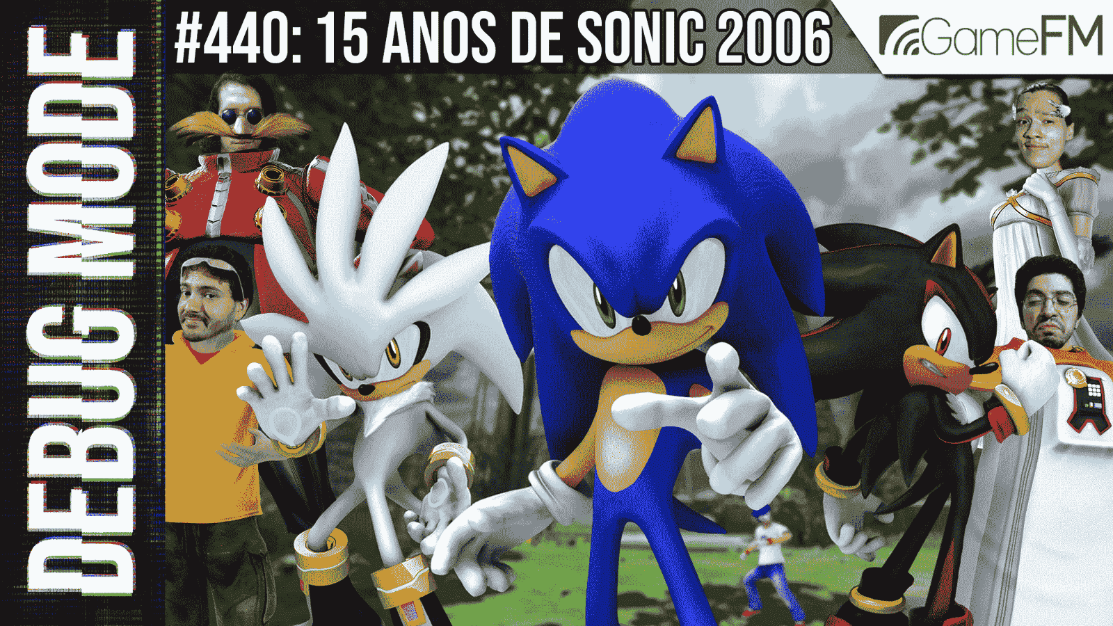 Debug Mode #440: 15 anos de Sonic the Hedgehog (2006) - Podcast - GameFM