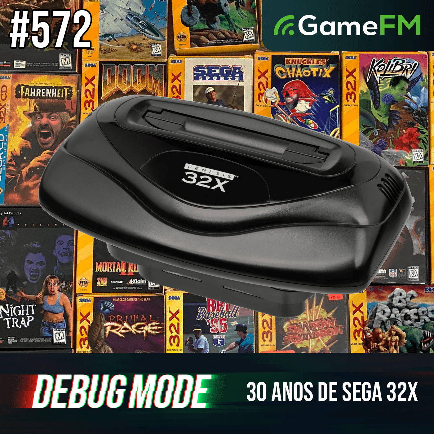 30 ANOS DE SEGA 32X (+ TODOS OS JOGOS) - Debug Mode #572 - Podcast